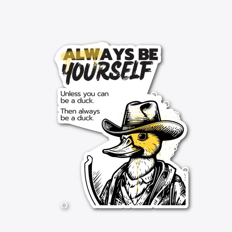 Always Be Yourself