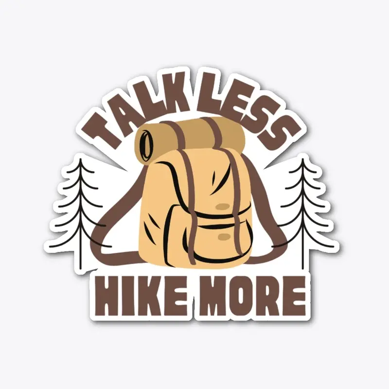 Talk Less Hike More